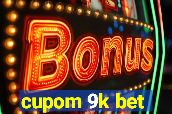 cupom 9k bet