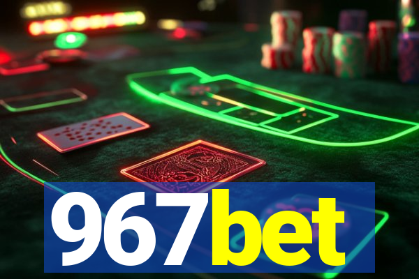 967bet