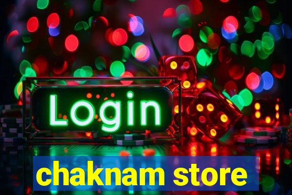 chaknam store