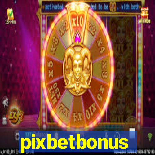 pixbetbonus