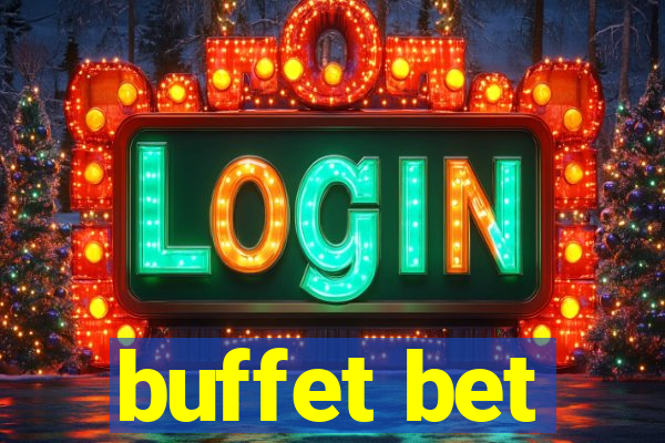 buffet bet