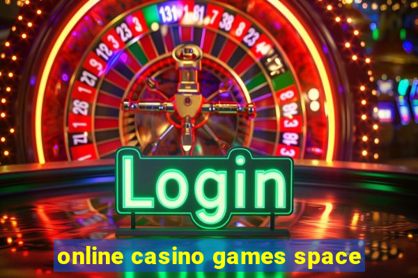 online casino games space