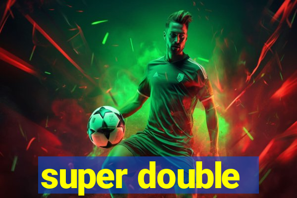 super double