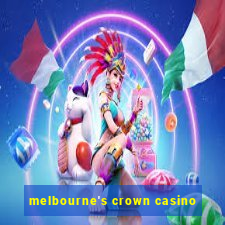 melbourne's crown casino