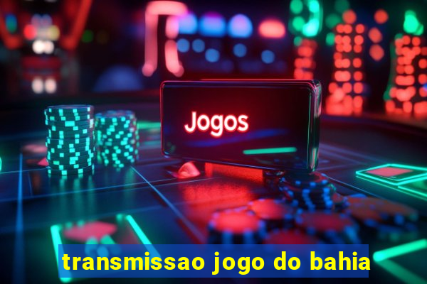 transmissao jogo do bahia