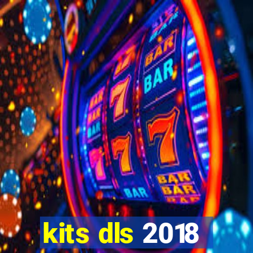 kits dls 2018