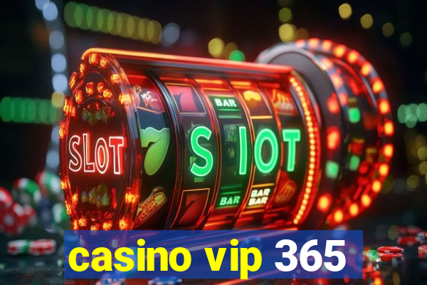 casino vip 365