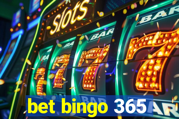 bet bingo 365