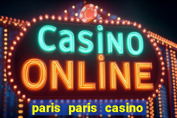 paris paris casino las vegas