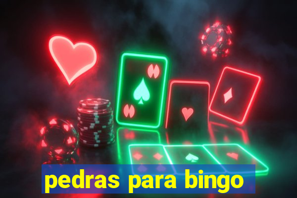 pedras para bingo