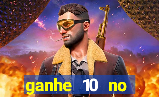 ganhe 10 no cadastro bet