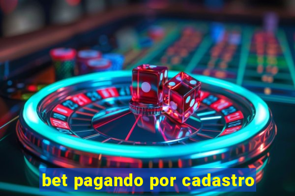 bet pagando por cadastro