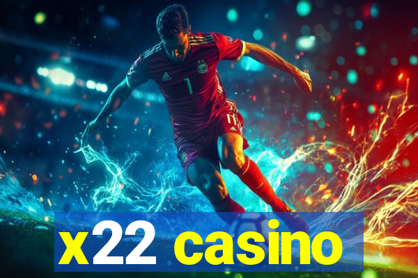 x22 casino