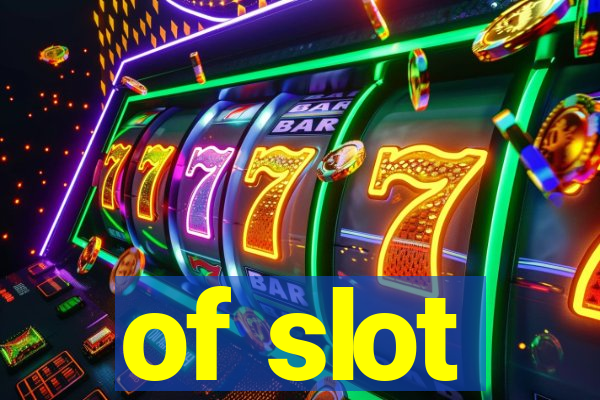 of slot