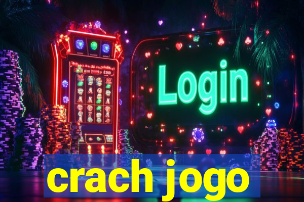 crach jogo