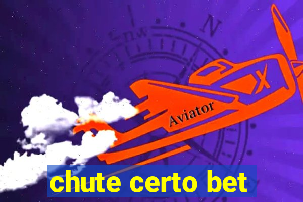 chute certo bet