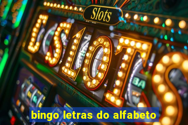 bingo letras do alfabeto