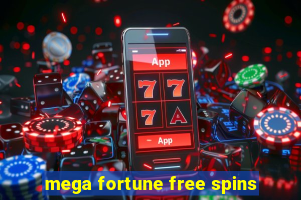 mega fortune free spins