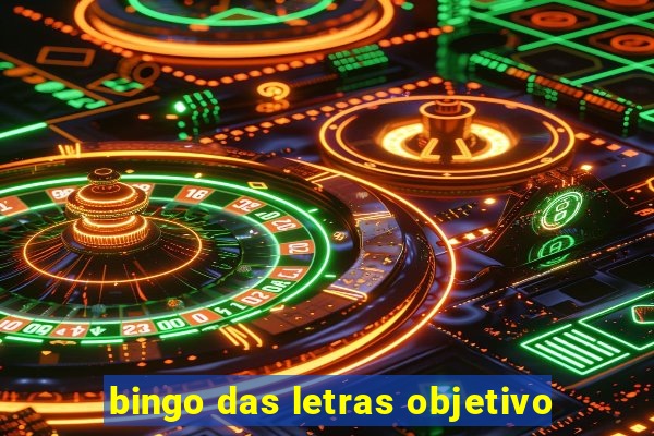 bingo das letras objetivo