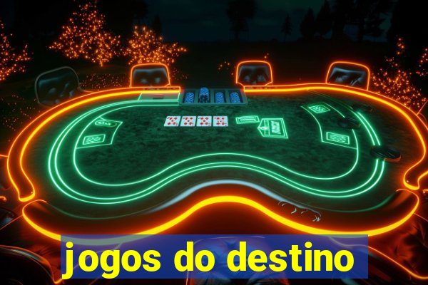 jogos do destino