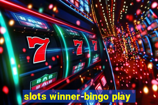 slots winner-bingo play