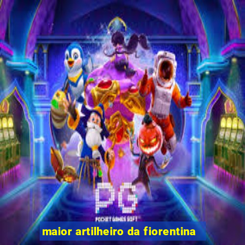 maior artilheiro da fiorentina