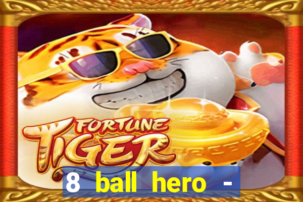 8 ball hero - jogo de bilhar