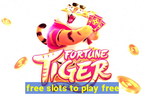 free slots to play free