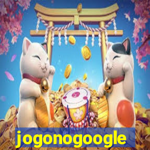 jogonogoogle