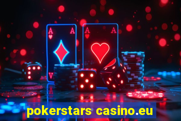 pokerstars casino.eu