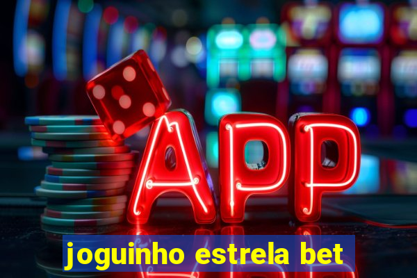 joguinho estrela bet