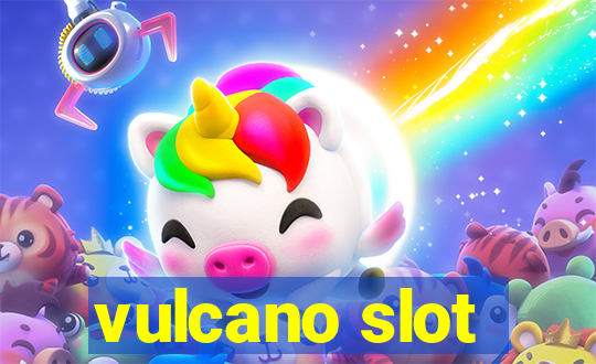 vulcano slot