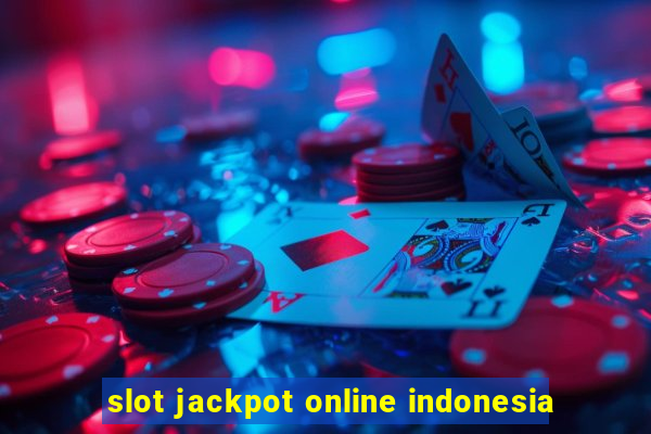 slot jackpot online indonesia