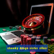 cheeky bingo sister sites