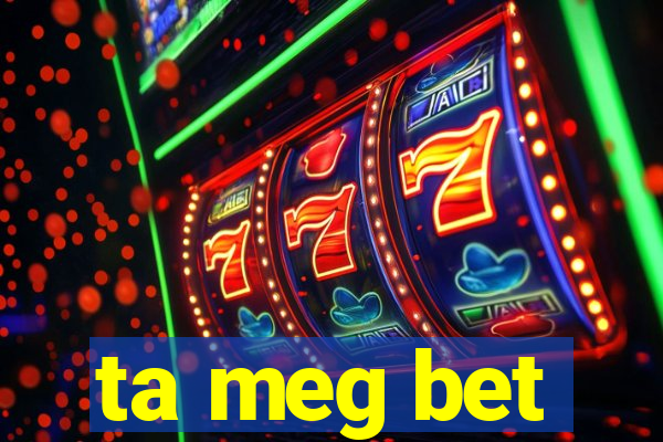 ta meg bet