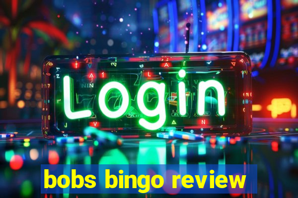 bobs bingo review