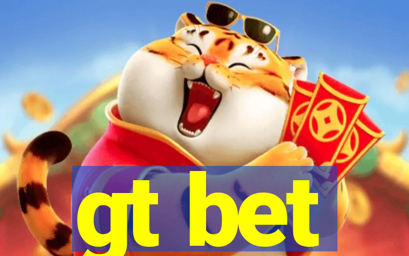 gt bet