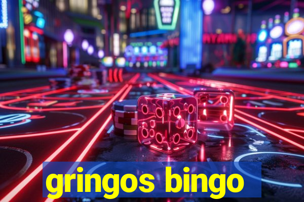 gringos bingo