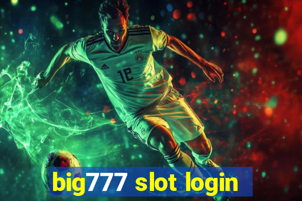 big777 slot login