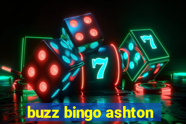 buzz bingo ashton