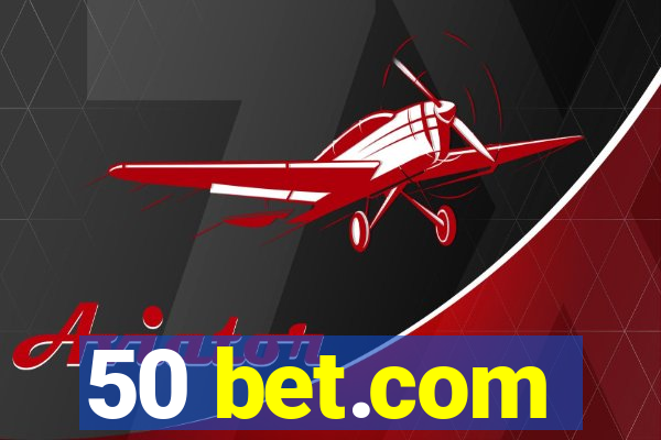 50 bet.com