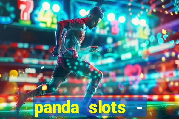 panda slots - vegas casino 777