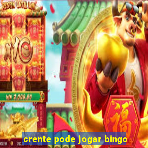 crente pode jogar bingo