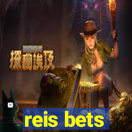 reis bets