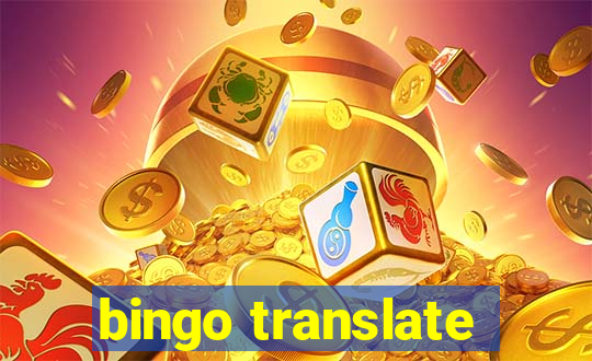 bingo translate