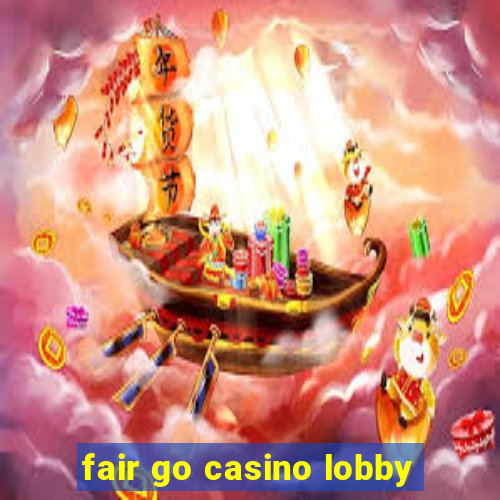 fair go casino lobby