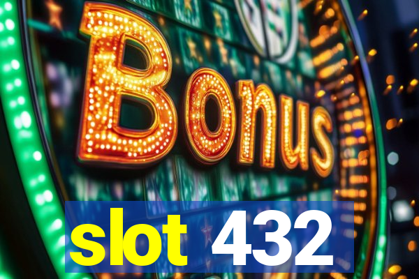 slot 432