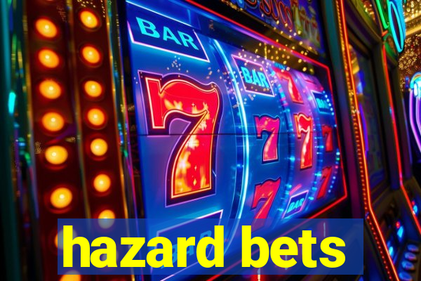 hazard bets