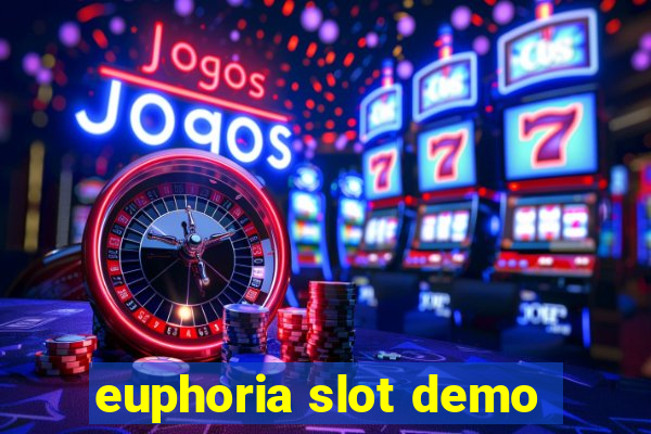 euphoria slot demo