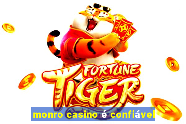 monro casino é confiável